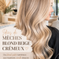 Femme avec des mèches blondes beige crémeux, affichant un look lumineux et élégant.