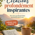 Collection de citations inspirantes pour nourrir votre quotidien.