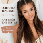 Coiffure tendance pour l'été mettant en scène un look fraîche et stylé.