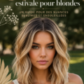 Femme avec des cheveux blonds lumineux aux nuances estivales.