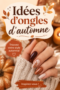 Idées de manucures d'automne avec des couleurs chaudes et des motifs variés