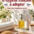 Illustration montrant une routine d'hygiène à la française